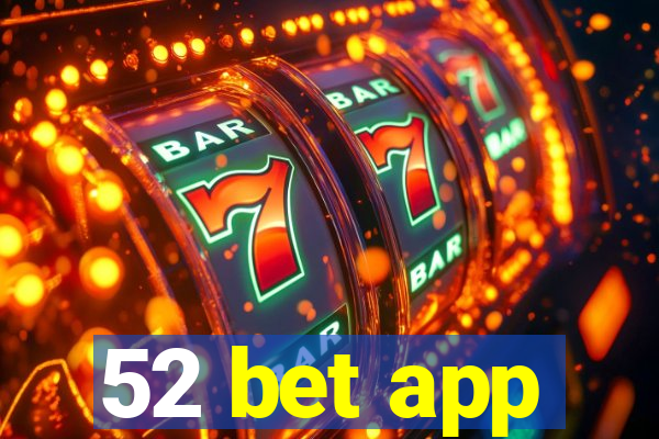 52 bet app